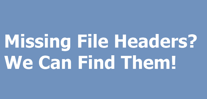how to restore missing file header